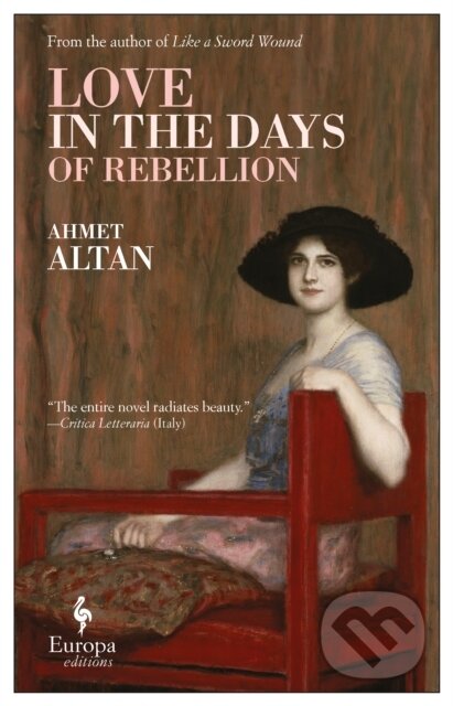 Kniha: Love in the Days of Rebellion (Ahmet Altan). Europa Editions, 2020