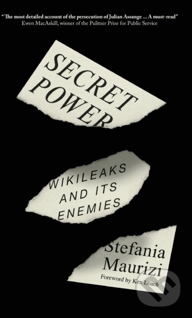 Secret Power (WikiLeaks and Its Enemies) - Stefania Maurizi