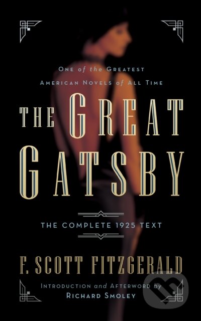 The Great Gatsby (The Complete 1925 Text with Introduction and Afterword by Richard Smoley)