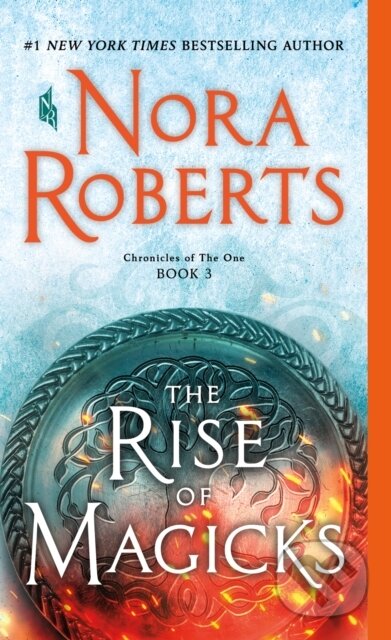 Kniha: The Rise of Magicks (Nora Roberts). , 2021