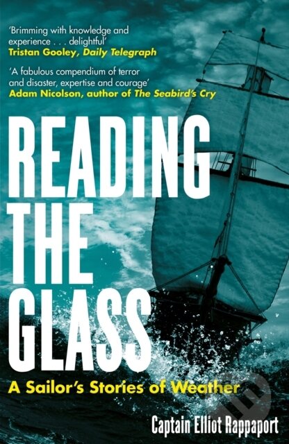 Reading the Glass (A Sailor's Stories of Weather) - Elliot Rappaport - kniha z kategorie Meteorologie