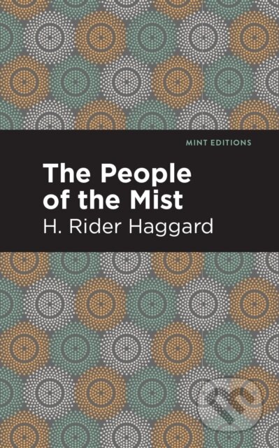 Kniha: The People of the Mist (H. Rider Haggard). , 2021