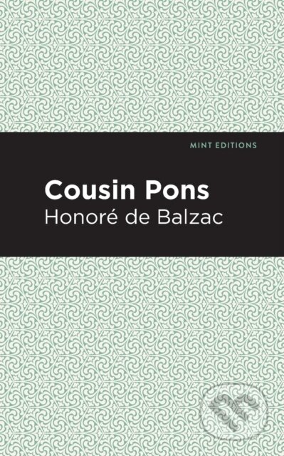 Kniha: Cousin Pons (Honore de Balzac). , 2021
