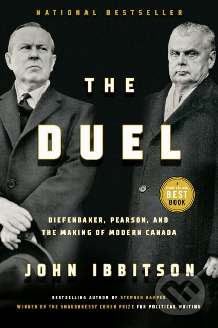 Kniha: The Duel (John Ibbitson). , 2025