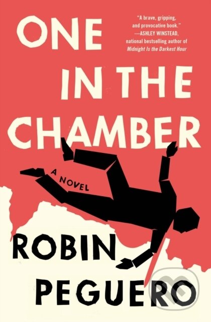 One In The Chamber (A Novel) - Robin Peguero