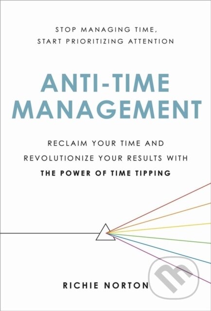 Kniha: Anti-Time Management (Richie Norton). Da Capo, 2022