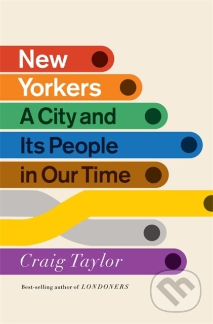 New Yorkers (A City and Its People in Our Time) - Craig Taylor