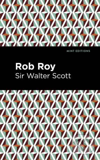 Kniha: Rob Roy (Walter a Sir Scott). , 2021
