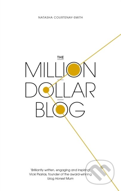 The Million Dollar Blog - Natasha Courtenay-Smith - kniha z kategorie Beletrie