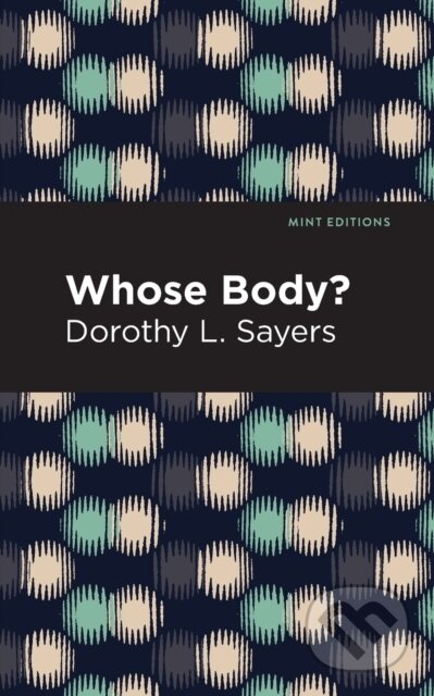 Kniha: Whose Body? (Dorothy L. Sayers). , 2021