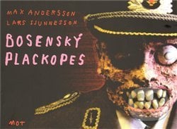 Bosenský plackopes - Max Andersson, Lars Sjunnesson, Mot komiks s.r.o., 2009