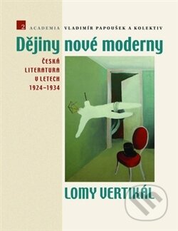 Dějiny nové moderny 2 (Lomy vertikál) - Vladimír Papoušek - kniha z kategorie Dějiny a teorie umění