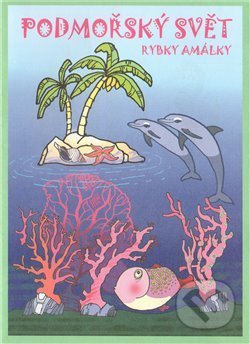 Podmořský svět rybky Amálky - omalovánky - kniha z kategorie Omalovánky