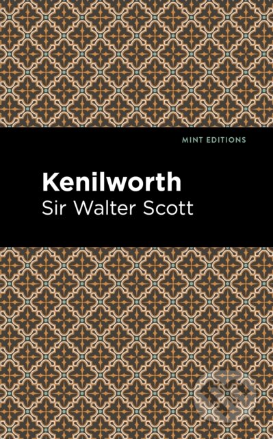 Kniha: Kenilworth (Walter a Sir Scott). , 2021