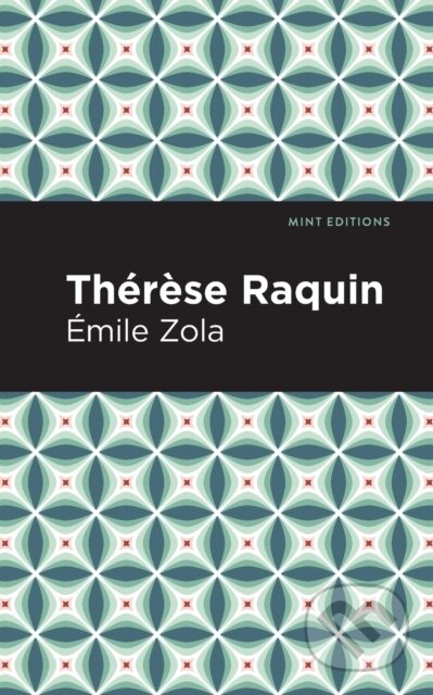 Kniha: Therese Raquin (mile Zola). , 2021