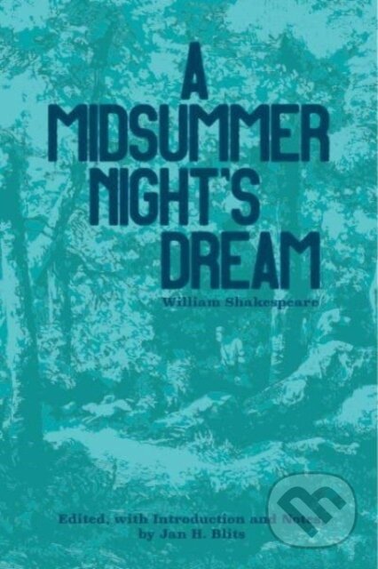 Kniha: A Midsummer Night's Dream (Shakespeare William a Jan H. Blits). St Augustine's Press, 2024