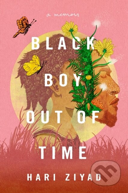 Kniha: Black Boy Out of Time (Hari Ziyad). , 2021
