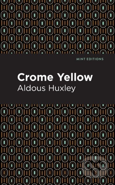 Kniha: Crome Yellow (Aldous Huxley). , 2021