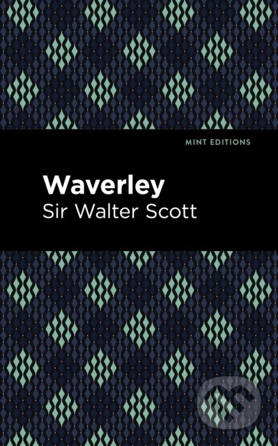 Kniha: Waverley (Walter a Sir Scott). , 2021
