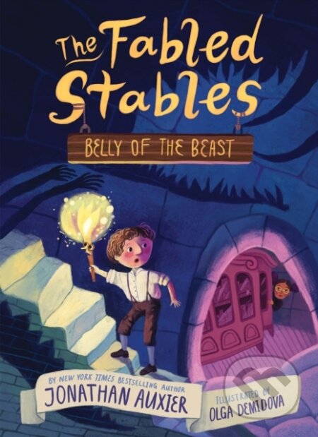 Kniha: Belly of the Beast (The Fabled Stables Book #3) (Jonathan Auxier). Amulet Books, 2022