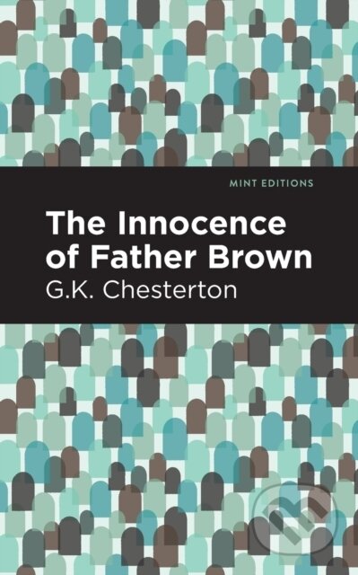 Kniha: The Innocence of Father Brown (G. K. Chesterton). , 2021