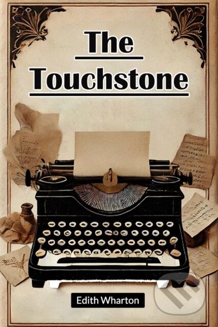 Kniha: The Touchstone (Edith Wharton). , 2024