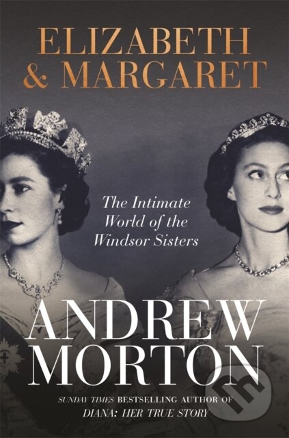 Elizabeth & Margaret (The Intimate World of the Windsor Sisters)