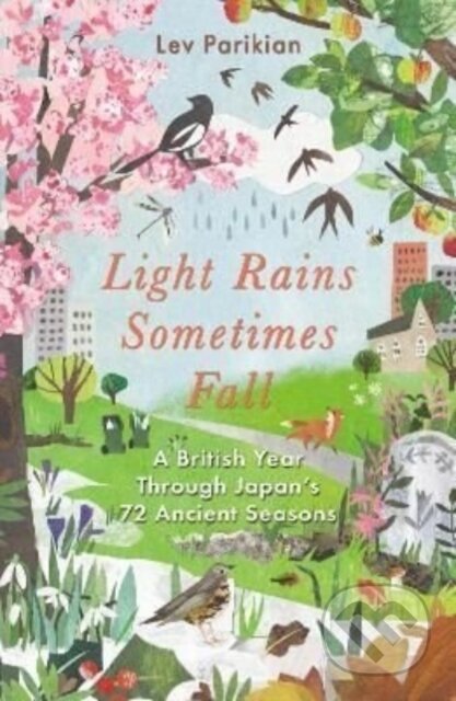 Light Rains Sometimes Fall (A British Year in Japan’s 72 Seasons)