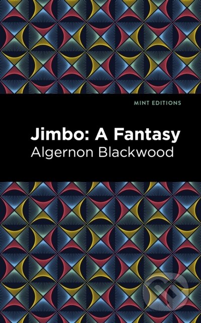 Kniha: Jimbo (Algernon Blackwood). West Margin Press, 2022