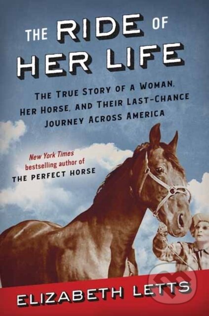 Kniha: The Ride of Her Life (Elizabeth Letts). Ballantine, 2021