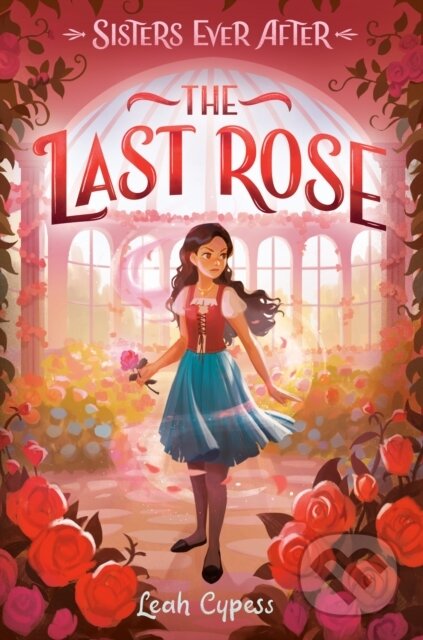 The Last Rose - Leah Cypess
