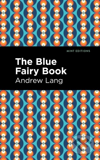 Kniha: The Blue Fairy Book (Andrew Lang). , 2021