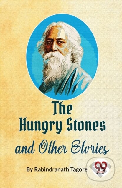 Kniha: The Hungry Stones and Other Stories (Rabindranath Tagore). Double 9 Books LLP, 2023
