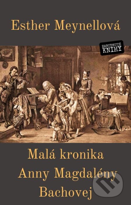 E-kniha: Malá kronika Anny Magdalény Bachovej (Esther Meynellová). Zabudnuté knihy, 2026