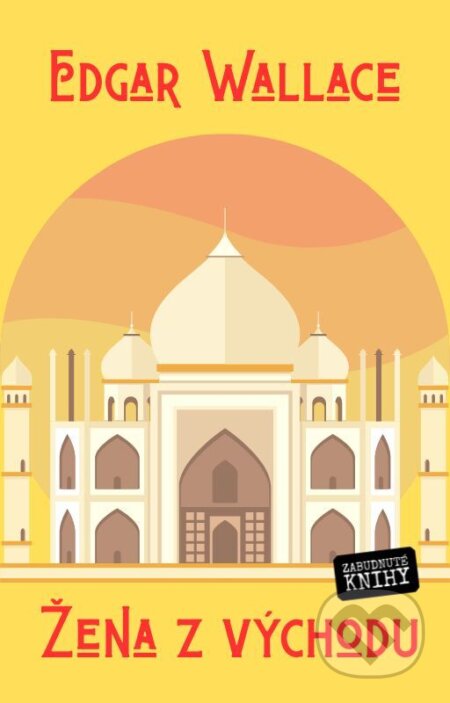 E-kniha: Žena z východu (Edgar Wallace). Zabudnuté knihy, 2026