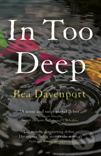 Kniha: In Too Deep (Bea Davenport). Legend Press Ltd, 2018
