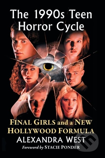 Kniha: The 1990s Teen Horror Cycle (Alexandra West). , 2018
