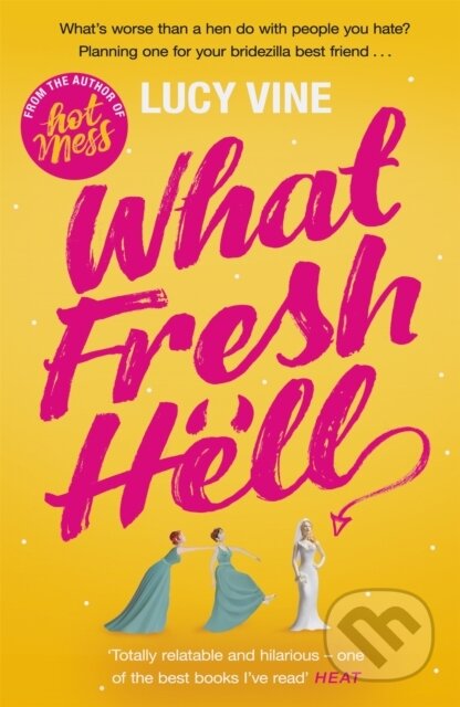 Kniha: What Fresh Hell (Lucy Vine). Orion, 2018
