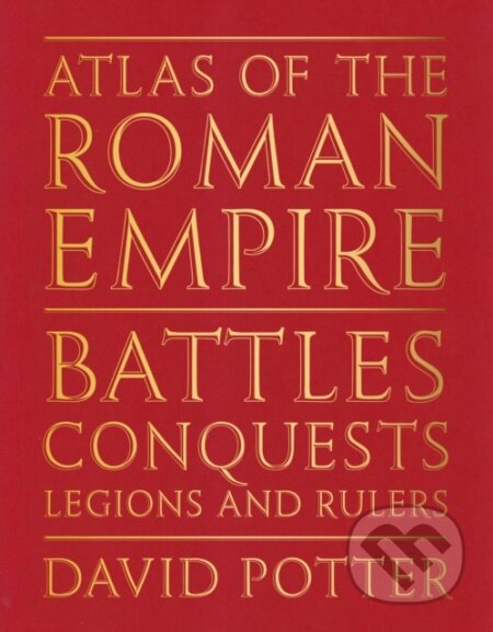 Kniha: Atlas of the Roman Empire (David Potter). Riverside Press, 2026