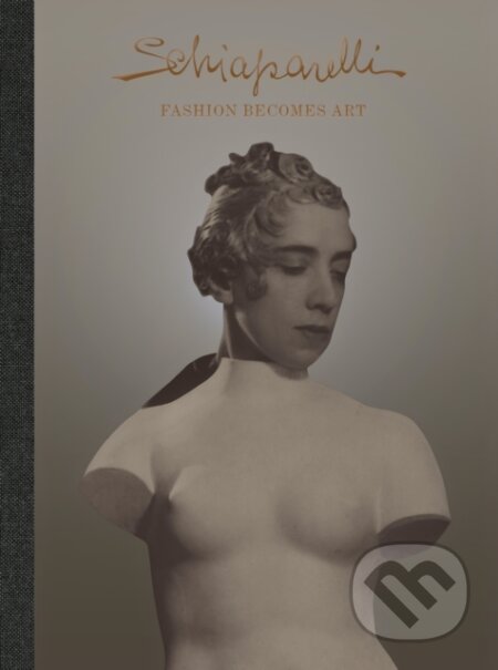 Kniha: Schiaparelli: Fashion Becomes Art (Lydia Caston a Sonnet Stanfill). V&A Publishing, 2026