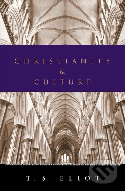 Kniha: Christianity and Culture (T. S. Eliot). Houghton Mifflin, 1960