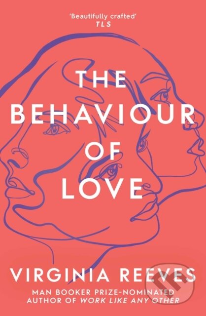 Kniha: The Behaviour of Love (Virginia Reeves). Scribner, 2020