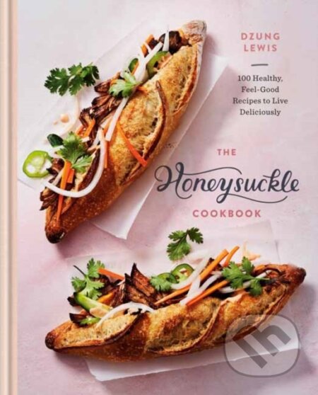 Honeysuckle Cookbook - Dzung Lewis - kniha z kategorie Zdraví a životní styl