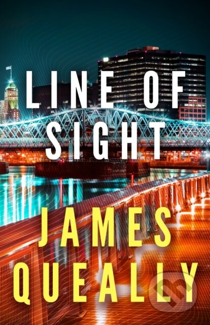 Kniha: Line of Sight (James Queally). , 2020