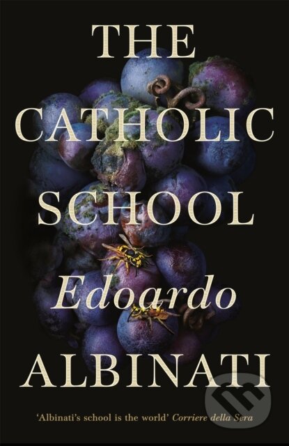 Kniha: The Catholic School (Edoardo Albinati). Picador, 2019