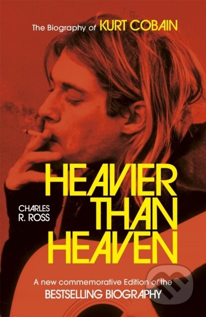 Heavier Than Heaven (The Biography of Kurt Cobain) - kniha z kategorie Umění, design a architektura