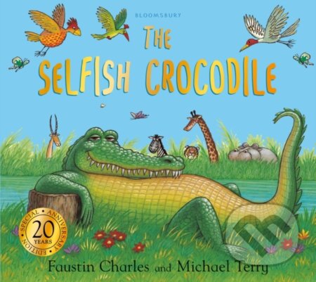 The Selfish Crocodile Anniversary Edition: A Timeless Tale of Friendship and Kindness!