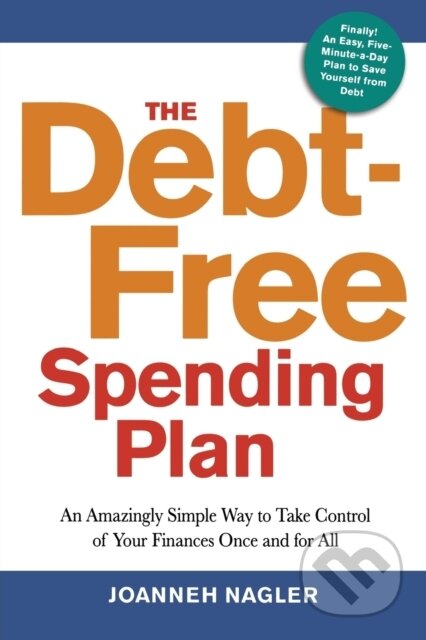 The Debt-Free Spending Plan (An Amazingly Simple Way to Take Control of Your Finances Once and for All) - kniha z kategorie Motivace a seberozvoj