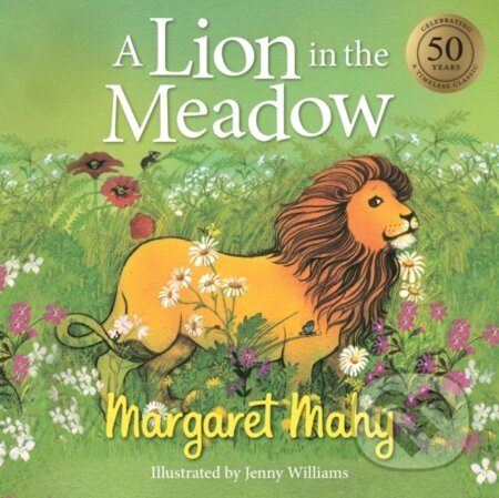 Kniha: A Lion in the Meadow (Margaret Mahy). , 2018