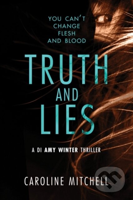 Kniha: Truth and Lies (Caroline Mitchell). Thomas & Mercer, 2018